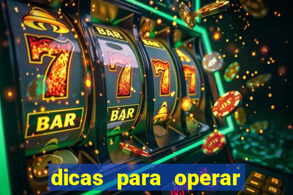 dicas para operar na iq option